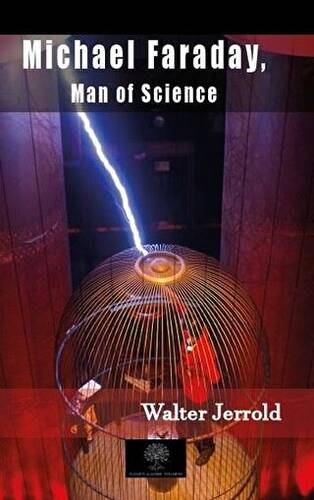 Michael Faraday, Man Of Science - 1