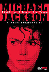 Michael Jackson: Büyülü ve Çılgınca Bir Yaşam - Karşı Yayınları