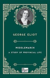 Middlemarch - A Study of Provincial Life - 1