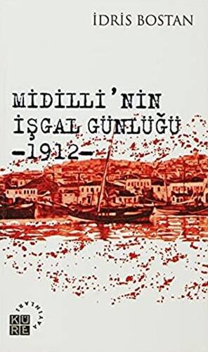 Midilli’nin İşgal Günlüğü 1912 - 1
