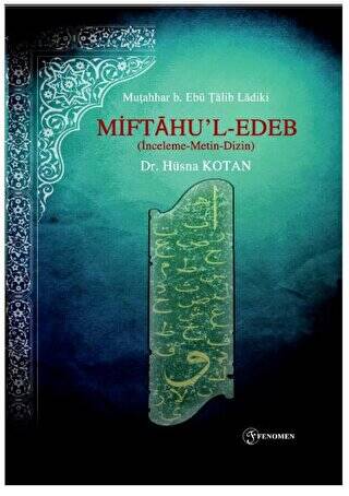 Miftaḥu’l - Edeb İnceleme - Metin - Dizin - 1