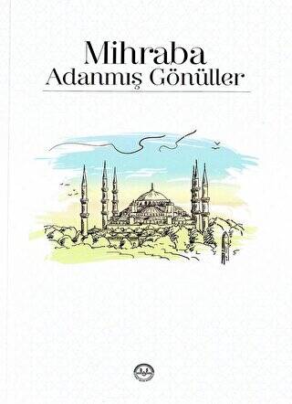 Mihraba Adanmış Gönüller - 1
