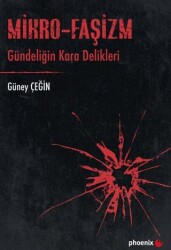 Mikro-Faşizm - Phoenix Yayınevi