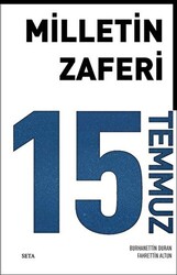 Milletin Zaferi 15 Temmuz - 1