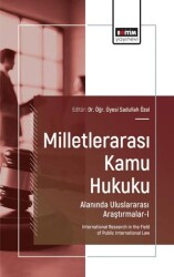 Milletlerarası Kamu Hukuku Alanında Uluslararası Araştırmalar - I - Eğitim Yayınevi - Bilimsel Eserler