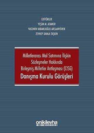 Milletlerarası Mal Satımına İlişkin Sözleşmeler Hakkında Birleşmiş Milletler Antlaşması CISG Danışma Kurulu Görüşleri - 1
