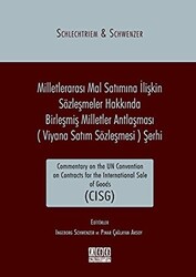 Milletlerarası Mal Satımına İlişkin Sözleşmeler Hakkında Birleşmiş Milletler Antlaşması Viyana Satım Sözleşmesi Şerhi - 1
