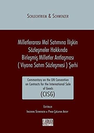 Milletlerarası Mal Satımına İlişkin Sözleşmeler Hakkında Birleşmiş Milletler Antlaşması Viyana Satım Sözleşmesi Şerhi - 1