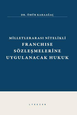 Milletlerarası Nitelikli Franchise Sözleşmelerine Uygulanacak Hukuk - 1