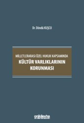 Milletlerarası Özel Hukuk Kapsamında Kültür Varlıklarının Korunması - 1