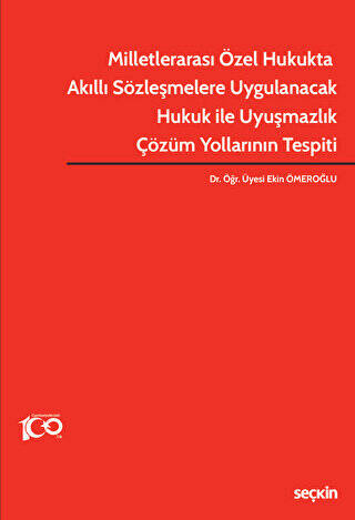 Milletlerarası Özel Hukukta Akıllı Sözleşmelere Uygulanacak Hukuk ile Uyuşmazlık Çözüm Yollarının Tespiti - 1