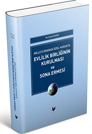 Milletlerarası Özel Hukukta Evlilik Birliğinin Kurulması ve Sona Ermesi - 1