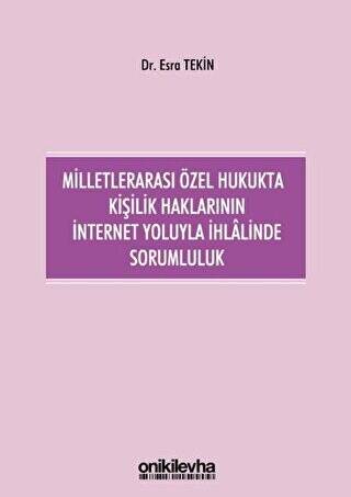 Milletlerarası Özel Hukukta Kişilik Haklarının İnternet Yoluyla İhlalinde Sorumluluk - 1