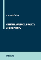 Milletlerarası Özel Hukukta Medikal Turizm - On İki Levha Yayınları