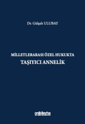 Milletlerarası Özel Hukukta Taşıyıcı Annelik - 1