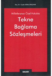 Milletlerarası Özel Hukukta Tekne Bağlama Sözleşmeleri - 1