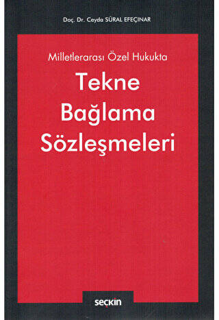 Milletlerarası Özel Hukukta Tekne Bağlama Sözleşmeleri - 1