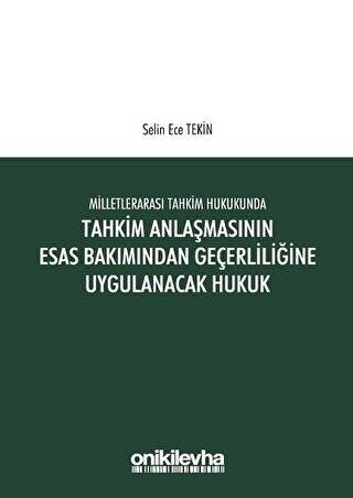 Milletlerarası Tahkim Hukukunda Tahkim Anlaşmasının Esas Bakımından Geçerliliğine Uygulanacak Hukuk - 1