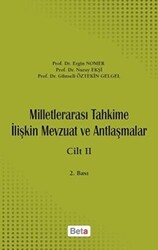 Milletlerarası Tahkime İlişkin Mevzuat ve Antlaşmalar Cilt: 2 - 1