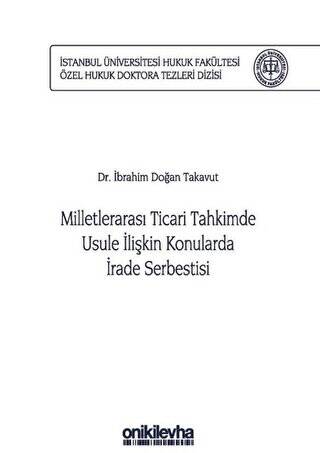 Milletlerarası Ticari Tahkimde Usule İlişkin Konularda İrade Serbestisi - 1