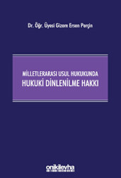 Milletlerarası Usul Hukukunda Hukuki Dinlenilme Hakkı - 1