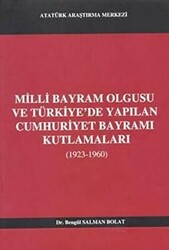 Milli Bayram Olgusu Ve Türkiye`de Yapılan Cumhuriyet Bayramı Kutlamaları 1923-1960 - 1