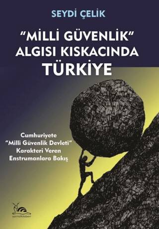 “Milli Güvenlik” Algısı Kıskacında Türkiye - 1