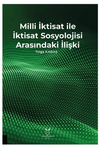 Milli İktisat ile İktisat Sosyolojisi Arasındaki İlişki - 1