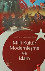 Milli Kültür Modernleşme ve İslam - 1