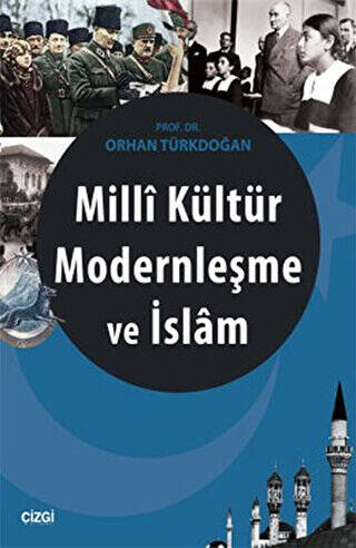 Milli Kültür Modernleşme ve İslam - 1