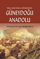 Milli Mücadele Döneminde Güneydoğu Anadolu - 1