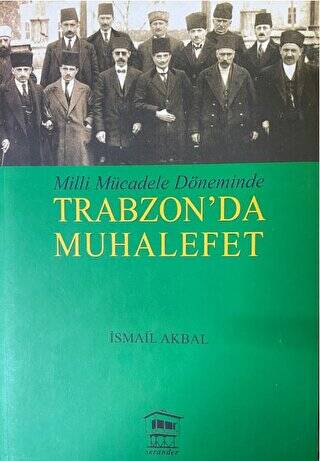 Milli Mücadele Döneminde Trabzon`da Muhalefet - 1