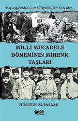 Milli Mücadele Döneminin Mihenk Taşları - 1