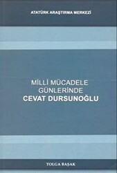 Milli Mücadele Günlerinde Cevat Dursunoğlu - 1
