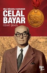 Milli Mücadele Kahramanı Celal Bayar - 1