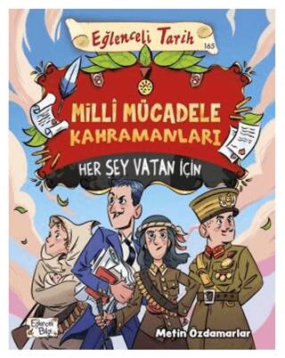 Milli Mücadele Kahramanları - Her Şey Vatan İçin - 1