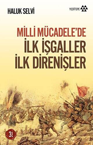 Milli Mücadele’de İlk İşgaller İlk Direnişler - 1