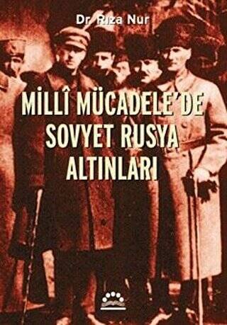 Milli Mücadele`de Sovyet Rusya Altınları - 1