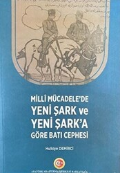 Milli Mücadele`de Yeni Şark ve Yeni Şark`a Göre Batı Cephesi - 1