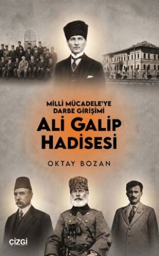 Milli Mücadele`ye Darbe Girişimi Ali Galip Hadisesi - 1