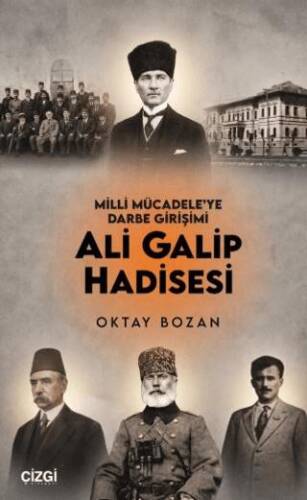 Milli Mücadele`ye Darbe Girişimi Ali Galip Hadisesi - 1