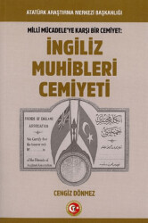 Milli Mücadeleye Karşı Bir Cemiyet: İngiliz Muhibleri Cemiyeti - 1