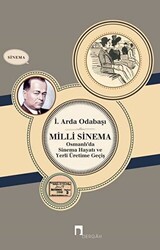 Milli Sinema Osmanlı`da Sinema Hayatı ve Yerli Üretime Geçiş - 1