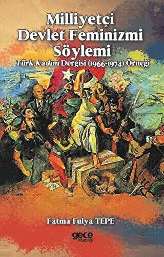 Milliyetçi Devlet Feminizmi Söylemi - 1
