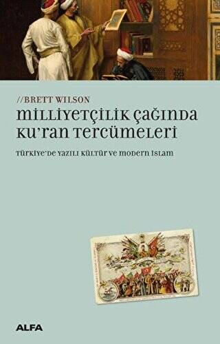 Milliyetçilik Çağında Ku`ran Tercümeleri - 1