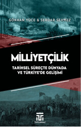 Milliyetçilik Tarihsel Süreçte Dünyada ve Türkiye’de Gelişimi - 1