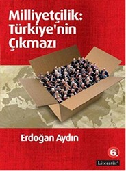 Milliyetçilik: Türkiye`nin Çıkmazı - Literatür Yayıncılık