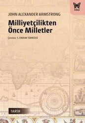 Milliyetçilikten Önce Milletler - 1