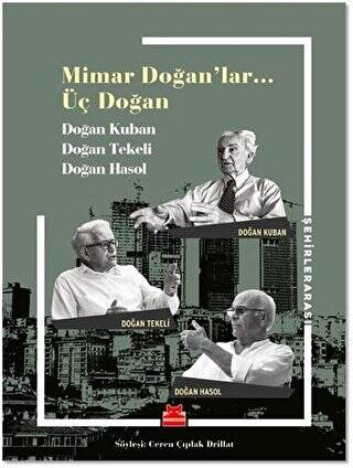Mimar Doğanlar… Üç Doğan - 1