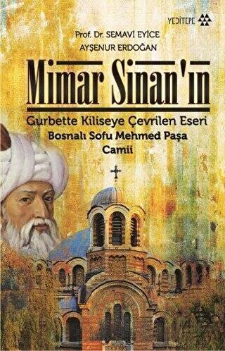 Mimar Sinan’ın Gurbette Kiliseye Çevrilen Eseri - 1